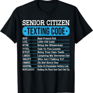 Senior Citizen Texting Code Funny Graphic T-Shirt