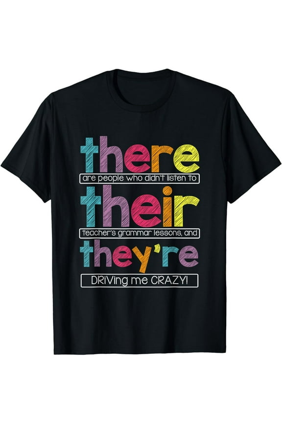 There Their They're Funny Grammar Teacher Graphic T-Shirt