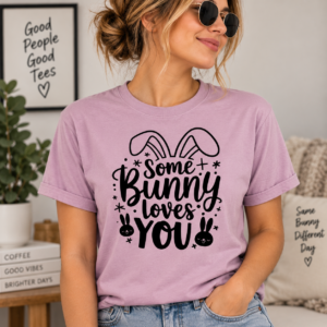 Some Bunny Loves You Tee